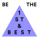 Be the first and the best